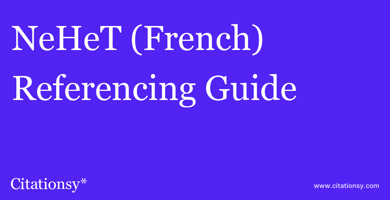 cite NeHeT (French)  — Referencing Guide